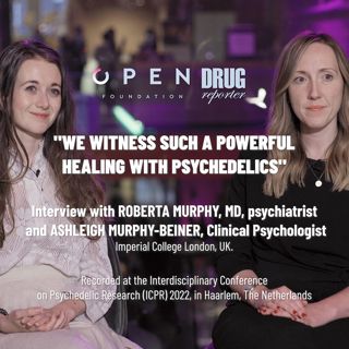 "We Witness Such a Powerful Healing with Psychedelics" | ROBERTA MURPHY, MD & ASHLEIGH MURPHY-BEINER | ICPR 2022