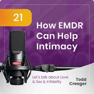 Episode #21: How EMDR Can Help Intimacy