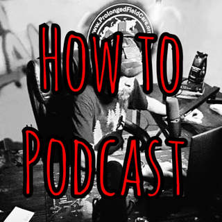 Prolonged Field Care Podcast 202: How To Podcast