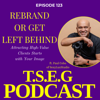 Episode 123 - Rebrand or Get Left Behind: The Harsh Truth About Booking High-Paying Clients