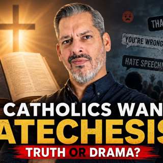 Do Catholics REALLY Want Good Catechesis?