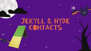266: Jekyll and Hyde Contacts