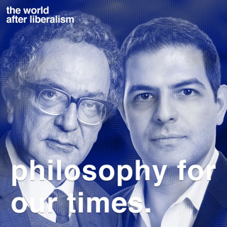 The world after liberalism | Maurice Glasman & Sohrab Amari