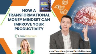 How a Transformational Money Mindset Can Improve Your Productivity