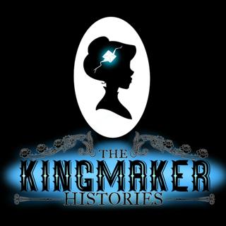 Feed Drop: The Kingmaker Histories