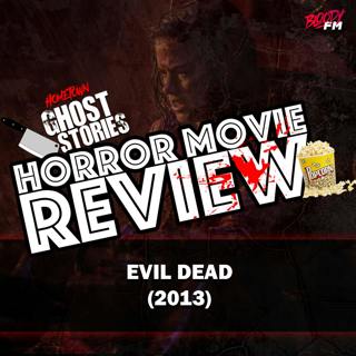 Horror Movie Review! Evil Dead (2013)