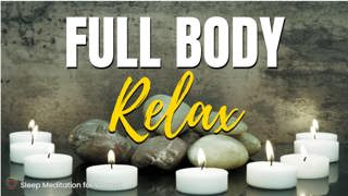 Full Body Relaxation Sleep Meditation 🌙 Release Tension and Fall Asleep Fast