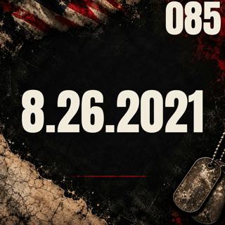 085 || Tribute to the Fallen 13 || August 26, 2021