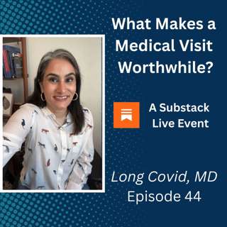#44: What Makes a Medical Visit Worthwhile?