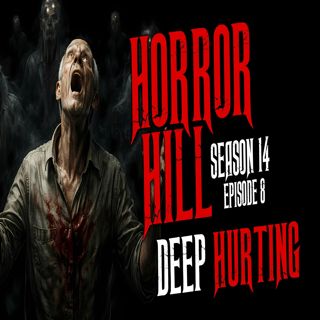 S14 Ep8: S14E08 - "Deep Hurting" - Horror Hill