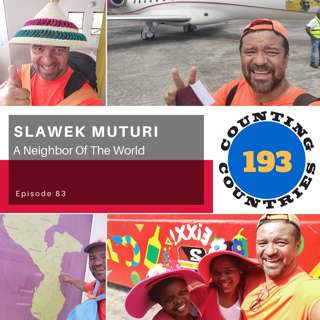 Slawek Muturi…A Neighbor Of The World