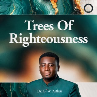 Trees Of Righteousness