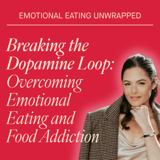 Breaking the Dopamine Loop: Overcoming Emotional Eating and Food Addiction | Re-Release