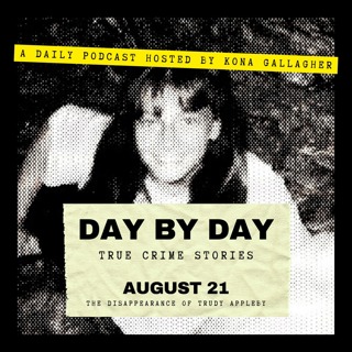 August 21 – The Disappearance of Trudy Appleby