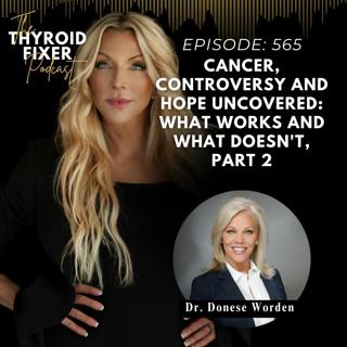 565. Cancer, Controversy and Hope Uncovered: What Works and What Doesn't, Part 2