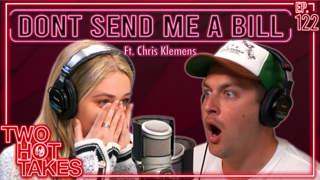 122: Don't Send Me a Bill.. Ft. Chris Klemens