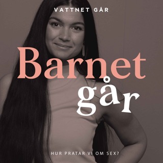 596. Barnet Går - Alexandra Rejsmar, "Så pratar du om sex med dina barn"