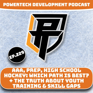 Ep.229 | AAA, Prep, High School Hockey: Which Path is Best? + The Truth About Youth Training & Skill Gaps