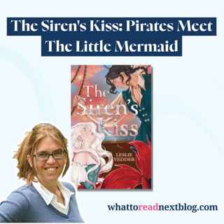 5 Pirate Romantasy Reads You Need on Your TBR | The Siren's Kiss by Leslie Vedder