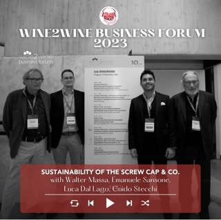 Ep. 2090 Sustainability of the screw cap & co. with Walter Massa, Emanuele Sansone, Luca Dal Lago, Guido Stecchi | wine2wine Business Forum 2023