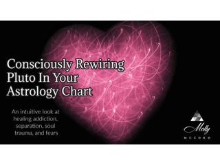 Consciously Rewiring Pluto In Your Astrology Chart