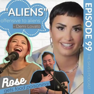 Rose Gets Food Poisoning, "Alien" Offensive to Aliens? & More (Ep 99)