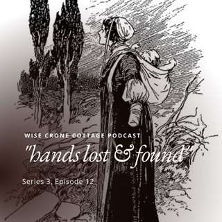 "Hands Lost & Found" - Variations on a Grimm Theme (S3, #12)