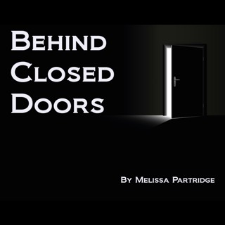 Behind Closed Doors - produced by Melissa Partridge