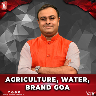 Agriculture, Water, Brand Goa | Round Table | Prudent | 120225