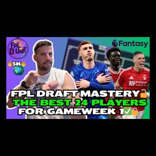 FPL DRAFT MASTERY 🔓- THE BEST 24 PLAYERS FOR GAMEWEEK 1✅🔒| Fantasy Premier League Tips 2025/26