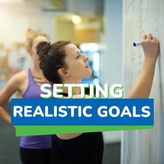 Setting Realistic Goals