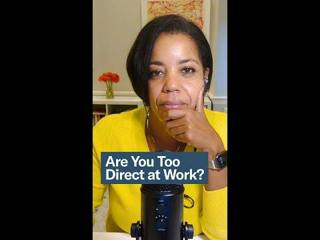 Are You Too Direct at Work?