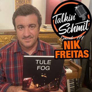 Talkin' Schmit: NIK FREITAS