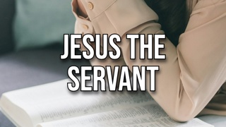Jesus the Servant