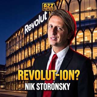 S2E28 — Is This the Start of a Revolut-ion? Inside the Rise of Nik Storonsky's $115bn Bank