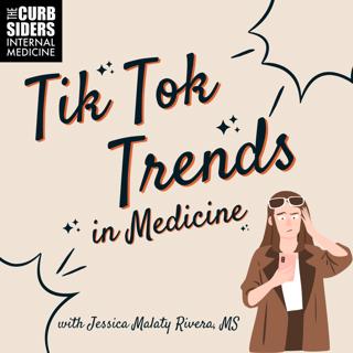 #539 TikTok Trends in Medicine