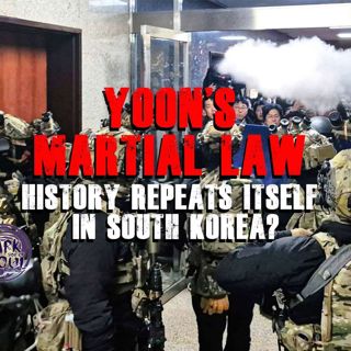 Yoon's Martial Law: History Repeats Itself in South Korea?
