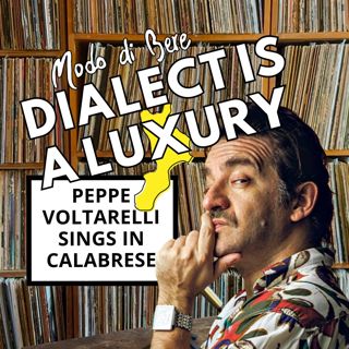 S1E4 Dialect is a Luxury: Peppe Voltarelli Sings in Calabrese