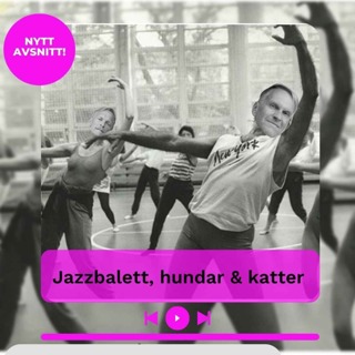 361. Jazzbalett, hundar & katter