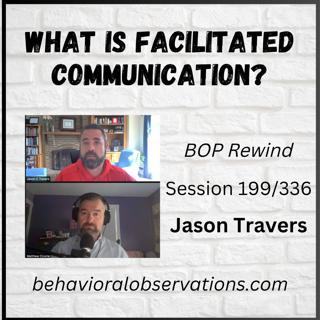What is Facilitated Communication? BOP Rewind | Session 199/336 | Jason Travers