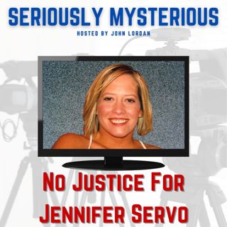 No Justice for Jennifer Servo
