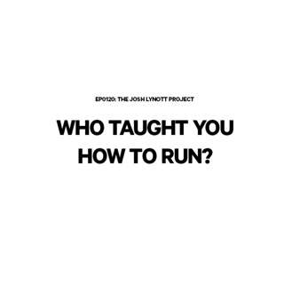 0120: Who taught you how to run?