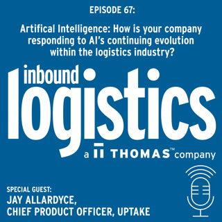 Artificial Intelligence: How is your company responding to AI's continuing evolution within the logistics industry? Guest: Jay Allardyce, Chief Product Officer, Uptake