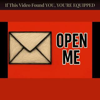 If This Video Found YOU, YOU'RE EQUIPPED