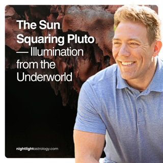 The Sun Squaring Pluto — Illumination from the Underworld