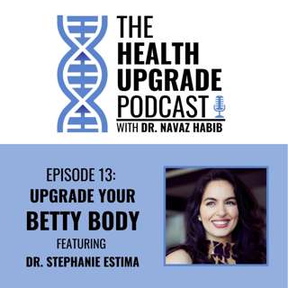 Upgrade your Betty body - featuring dr. Stephanie Estima