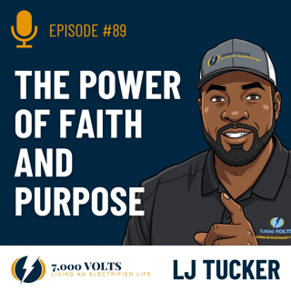 Episode 89 - The Power of Faith and Purpose