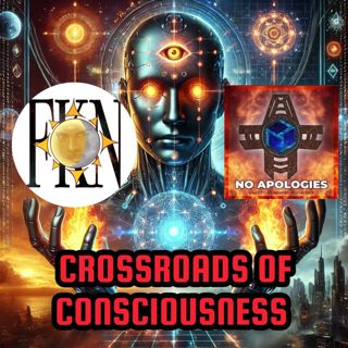 FKN/No Apologies Swapcast: Crossroads of Consciousness