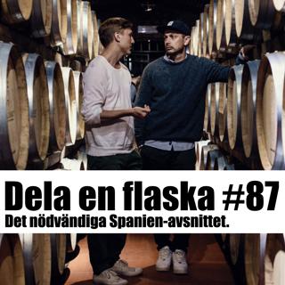 87. Dela en flaska - det nödvändiga Spanien-avsnittet
