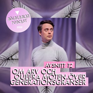 S3E12: Arv och queera möten över generationsgränser med Carl Johan Karlson